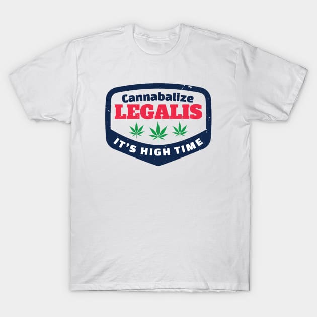 Legalize Cannabis Marijuana Fan T-Shirt by atomguy